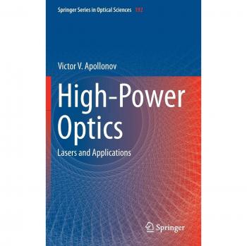 High-Power Optics: Lasers and Applications (Springer Series in Optical Sciences)