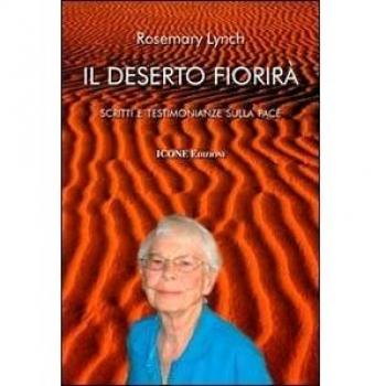Il deserto fiorirà. Scritti e testimonianze sulla pace