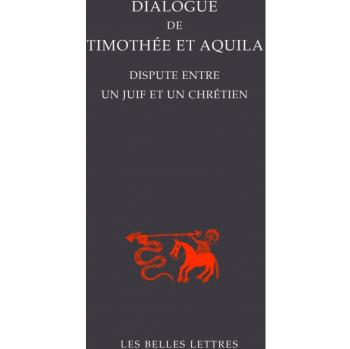 Dialogue de Timothée et Aquila : Dispute entre un juif et un chrétien