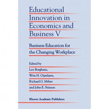 Educational Innovation in Economics and Business V: Business Education for the Changing Workplace