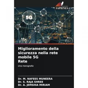 Nafees Muneera, M.: Miglioramento della sicurezza nella rete mobile 5G Rete