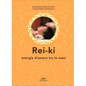 Rei-ki. Energia d'amore tra le mani