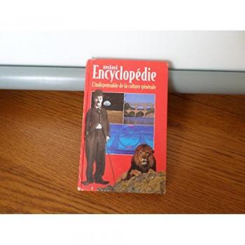 Mini encyclopedie, L'indispensable de la culture generale