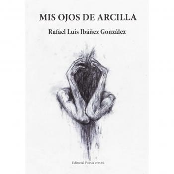 MIS OJOS DE ARCILLA