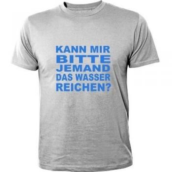 Hombre Kann mir bitte jemand das Wasser reichen?