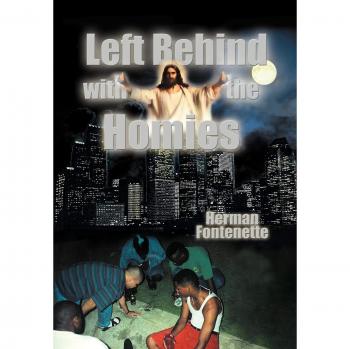 Left Behind with the Homies
