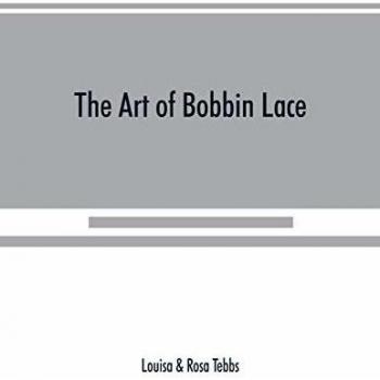 The art of bobbin lace