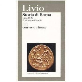 STORIA DI ROMA. LIBRI 9-10. IL TRIONFO SUI SANNITI. TESTO LATINO A FRONTE