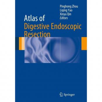 Vitalsource Technologies, Inc. Atlas Of Digestive Endoscopic Resection