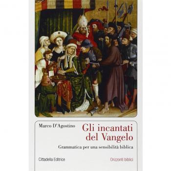 Gli incantati del Vangelo. Grammatica per una sensibilità biblica