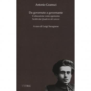 Da governato a governante. L'educazione come egemonia. Scritti dei «Quaderni del carcere»