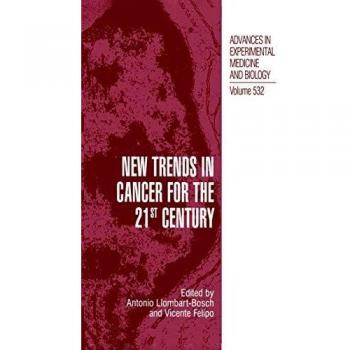 New Trends in Cancer for the 21st Century: Proceedings Of The International Symposium On Cancer: New Trends In Cancer For The 21St Century, Held . . . ... Medicine and Biology