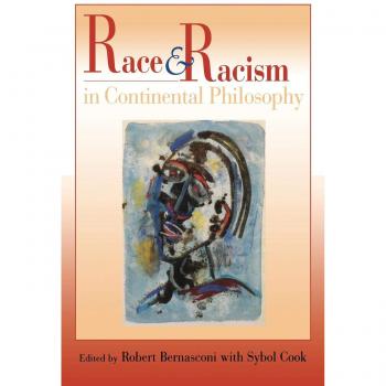 Race and Racism in Continental Philosophy, Studies in Continental Thought Series