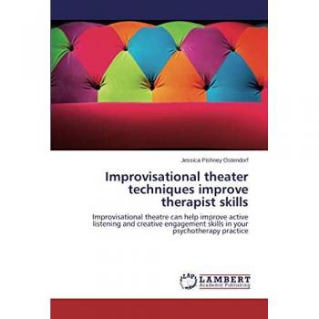 Pishney Ostendorf, Jessica: Improvisational theater techniques improve therapist skills