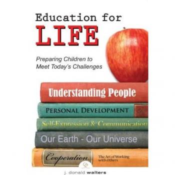 Education for Life: Preparing Children to Meet the Challenges