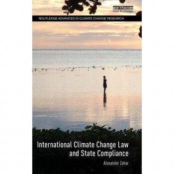 International Climate Change Law and State Compliance (Routledge Advances in Climate Change Research)