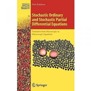 Stochastic Ordinary and Stochastic Partial Differential Equations: Transition from Microscopic to Macroscopic Equations