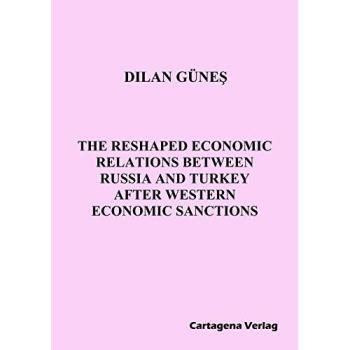 The Reshaped Economic Relations Between Russia and Turkey After Western Economic Sanctions