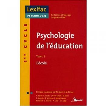 Psychologie de l'éducation : Tome 1, L'école