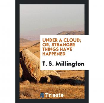 Under a Cloud; Or, Stranger Things Have Happened