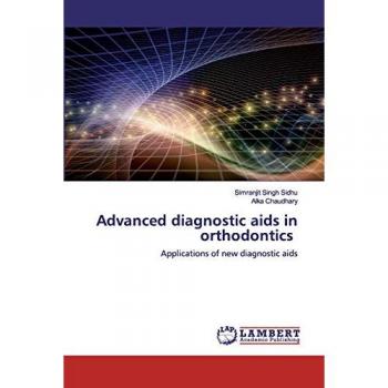 Advanced diagnostic aids in orthodontics: Applications of new diagnostic aids