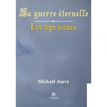 La guerre éternelle : les sept sceaux
