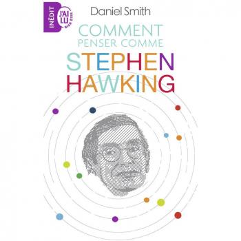Comment penser comme Stephen Hawking