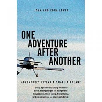 One Adventure After Another: Adventures Flying a Small Airplane