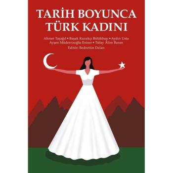 Tarih Boyunca Türk Kadını