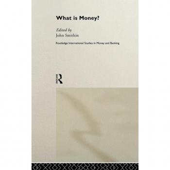 What is Money by John Smithin