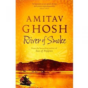 River of Smoke (Ibis Trilogy 2)