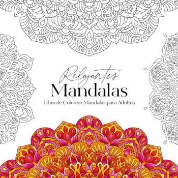 Burger, Petra: Relajantes Mandalas Libro de Colorear Mandalas para Adultos