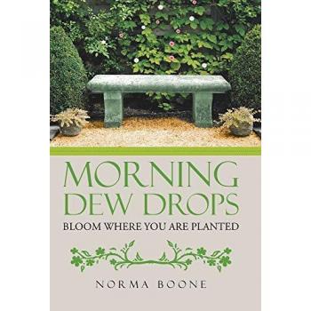 Bloom Where You Are Planted Dew Drops
