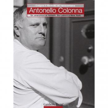 Antonello Colonna. Un anarchico ai fornelli. Da Labico a New York