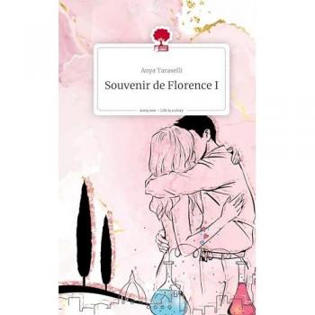 Souvenir de Florence I. Life is a Story