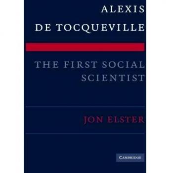 Alexis De Tocqueville, the First Social Scientist