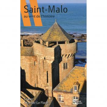 Saint-Malo Au Vent De L'histoire