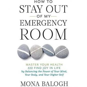How to Stay Out of My Emergency Room