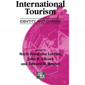 International Tourism: Identity and Change (SAGE Studies in International Sociology)