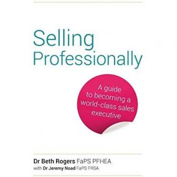 Selling Professionally: A guide to becoming a world-class sales executive