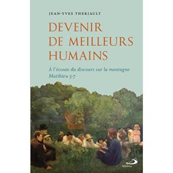 Devenir de meilleurs humains : A l'écoute du discours sur la montagne Matthieu 5-7