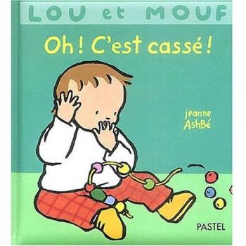 Lou et Mouf : Oh ! C'est cassé !