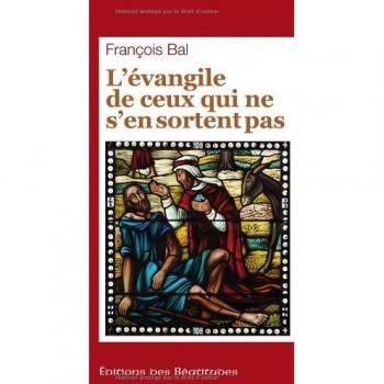L'évangile de ceux qui ne s'en sortent pas