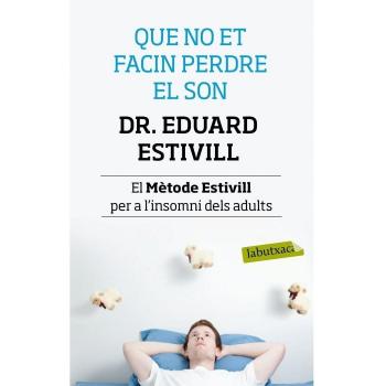 Que no et facin perdre el son: El Mètode Estivill per a l'insomni dels adults (Bolsillo) (Tapa blanda).