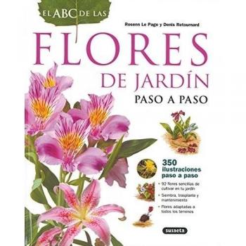 El Abc De Las Flores De Jardín Paso A Paso