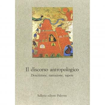 Il discorso antropologico. Descrizione, narrazione, sapere