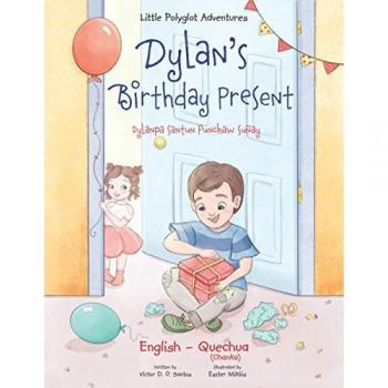 Dylan's Birthday Present / Dylanpa Santun Punchaw Suñay