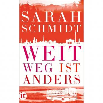 Sarah Schmidt Weit Weg Ist Anders: Roman (Insel Taschenbuch)