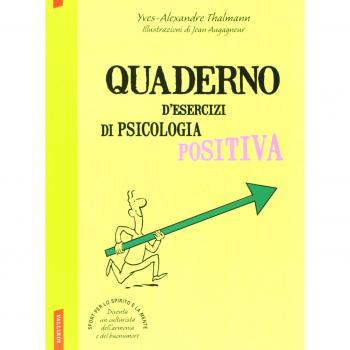 Quaderno d'esercizi di psicologia positiva