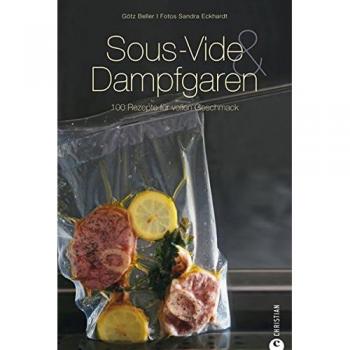 Beller, Götz: Sous-Vide & Dampfgaren